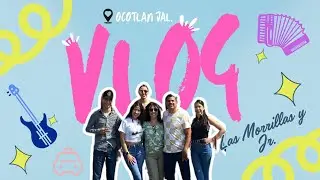 Vlog de nuestro evento en Ocotlán -Las Morrillas y Jr