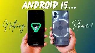 Nothing Phone 2 получил обновление Android 15! 📱 Частичная запись экрана и новые функции 🔥