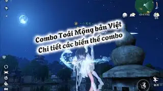 How to pro Toái Mộng? Chi tiết combo Toái Mộng bản Việt, các biến thể combo. Nghịch Thuỷ Hàn Mobile