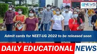 Admit cards for NEET-UG 2022 to be released soon.