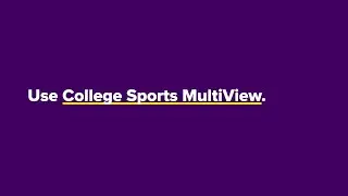 Use College Sports MultiView