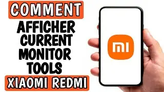 Comment afficher les outils de surveillance actuels sur Xiaomi Redmi - current monitor tools
