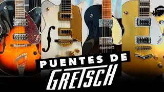 Conoce los Puentes que tienen las GUITARRAS GRETSCH - ¿Cual es Mejor? ► Sebastian Mora