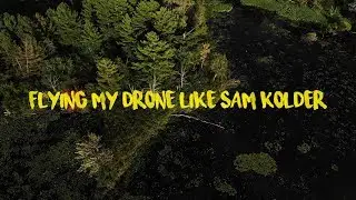 Flying my Drone like Sam Kolder (Stressful!)
