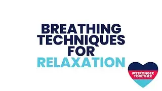 Help for Heroes | Stronger Together | Breathing Tips