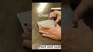 How to test Cross cut / Cross Hatch adhesion | Paint Quality test | ASTM D3359|