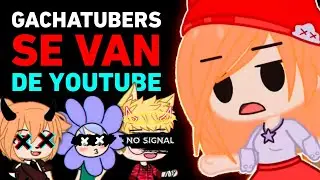 POR QUÉ LOS GACHATUBERS SE VAN DE YOUTUBE? ❌ @BrieOMG