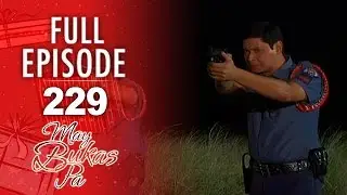 May Bukas Pa - Episode 229