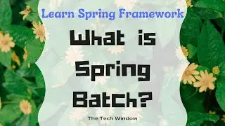 Demystifying Spring Batch | Introduction to Batch Processing | What is Spring Batch | Spring Batch