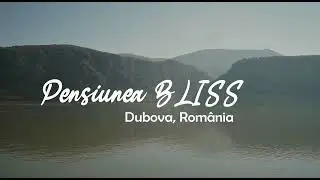 Cazare Dubova   Cazanele Dunarii   Casa Bliss