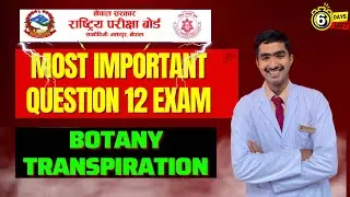 Transpiration Most Important Question for 12 NEB Exam🔥⏰| Botany Class 12