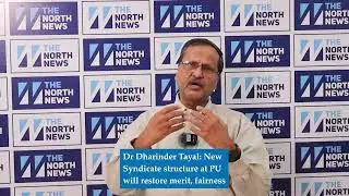 Dr Dharinder Tayal: New Syndicate structure at PU will restore&nbsp;merit,&nbsp;fairness.