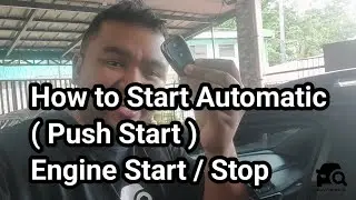 How to Start Automatic. ( Push Start ) Engine Start / Stop
