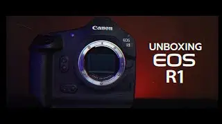 📦 [Unbox] Canon EOS R1 &ndash; เรือธงแห่งความต่าง