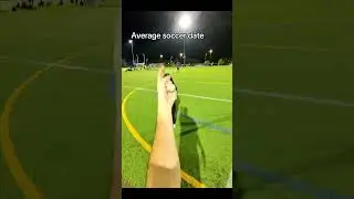 Our average soccer date #soccermemes