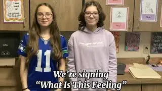 &ldquo;What Is This Feeling&rdquo; ASL Interpretation 