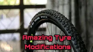 5 MTB Modifications for TYRE and Wheels