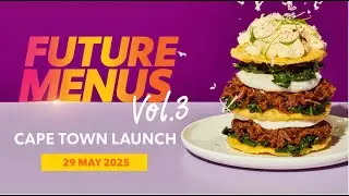 Unilever Food Solutions - Cape Town Launches Future Menus 2025