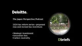 2024 tax reform series -proposed new and revised tax incentives