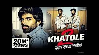 Khatole 2 Masoom Sharma ( 90s style )  90s Vibe Vicky |