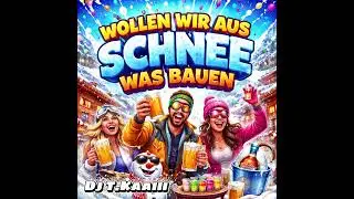 Wollen wir aus Schnee was bauen (Dj T.Kaaiii)#apresski #partymusic #partyschlager #dj #ballermann