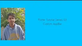Create Custom App Bar - Flutter Tutorial Series 3 | Brahm.ai