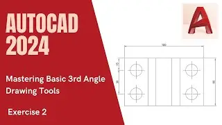 Exercise 2 - Mastering Basic 3rd Angle Projection Drawing Tools