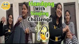 Handgag With Singing Challenge 🎵 🎶 |Singing Challenge |Handgag |#youtubeshorts #smileypriyankavibes