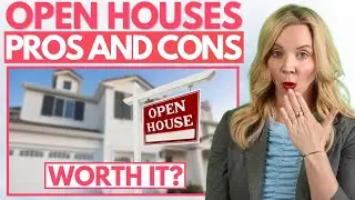 Pros And Cons Of Open Houses Every Seller Should Know: Real Estate Insights