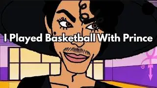 I Played Basketball With Prince