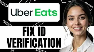 HOW TO FIX UBER EATS ID VERIFICATION NEW UPDATED 2025 GUIDE!