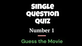 Single Question Quiz #1 - Extended Version