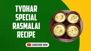 Tyohar Special Rasmalai Recipe