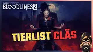 Os Melhores Cl&atilde;s em Vampire: The Masquerade Bloodlines 2