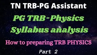 PG TRB-2021 | PG TRB Physics Syllabus analysis | Full Syllabus | Part 2