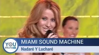 Miami Sound Machine - Nadaré Y Lucharé