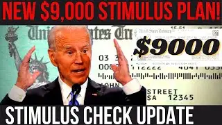 NEW $9,000 STIMULUS PLAN! 4th Stimulus Check + Unemployment Ending + Infrastructure