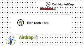 Elon Tech Airdrop Crypto - Coinmarketcap Airdrop | Etch Token Airdrop | Free Airdrop