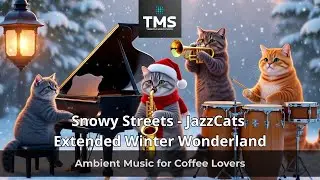 TMS - SNOWY STREETS - JAZZ CATS EXTENDED WINTER WONDERLAND #funnycats #winterwonderland #afrocuban