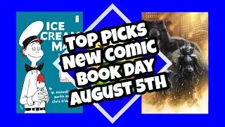 NEW COMIC BOOKS TOP PICKS LIST THE COMICS TO BUY ON AUGUST 5TH 