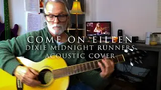 Come on Eileen  Dixie Midnight Runners Acoustic Cover