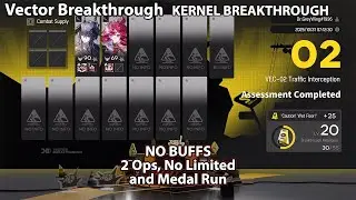 [Arknights] Vector Breakthrough #1 KERNEL BREAKTHROUGH | VEC-02 (NO BUFFS, Medal, 2 Ops, No Limited)