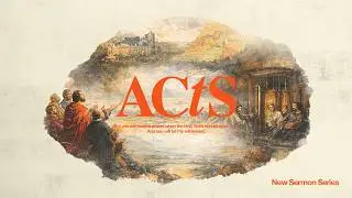Acts (New Sermon Series) // Pastor Elias Rodriguez