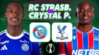 🔴 [LIVE] RC STRASBOURG - CRYSTAL PALACE / 🔵⚪ L'EXPLOIT du RACING ! - CONFERENCE LEAGUE - LIVE