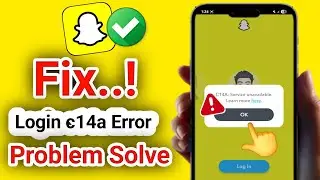 snapchat login c14a error problem 2025 | snapchat login problem c14a service unavailable | snapchat