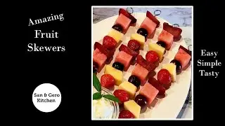 How to make Amazing Fruit Skewers