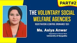 #2 - The Volunteer Social Welfare Agencies (Registration & Control Ordinance 1961) | Dr.Asiya Anwar
