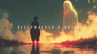 Sleepwalker&rsquo;s Bride  |  Emotional Supernatural Love Story