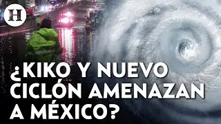 &iexcl;Kiko evolucionar&aacute; a hurac&aacute;n y alertan por la formaci&oacute;n de otro nuevo cicl&oacute;n &iquest;Afectar&aacute;n a M&eacute;xico?