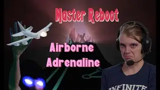 Let's Play! Master Reboot 4 - Airborne Adrenaline